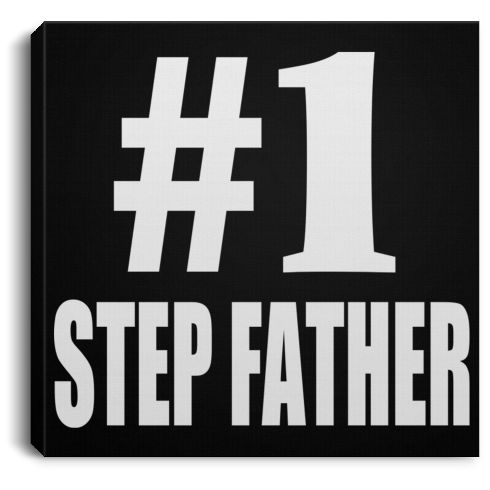 Number One #1 Step Father - Canvas Square