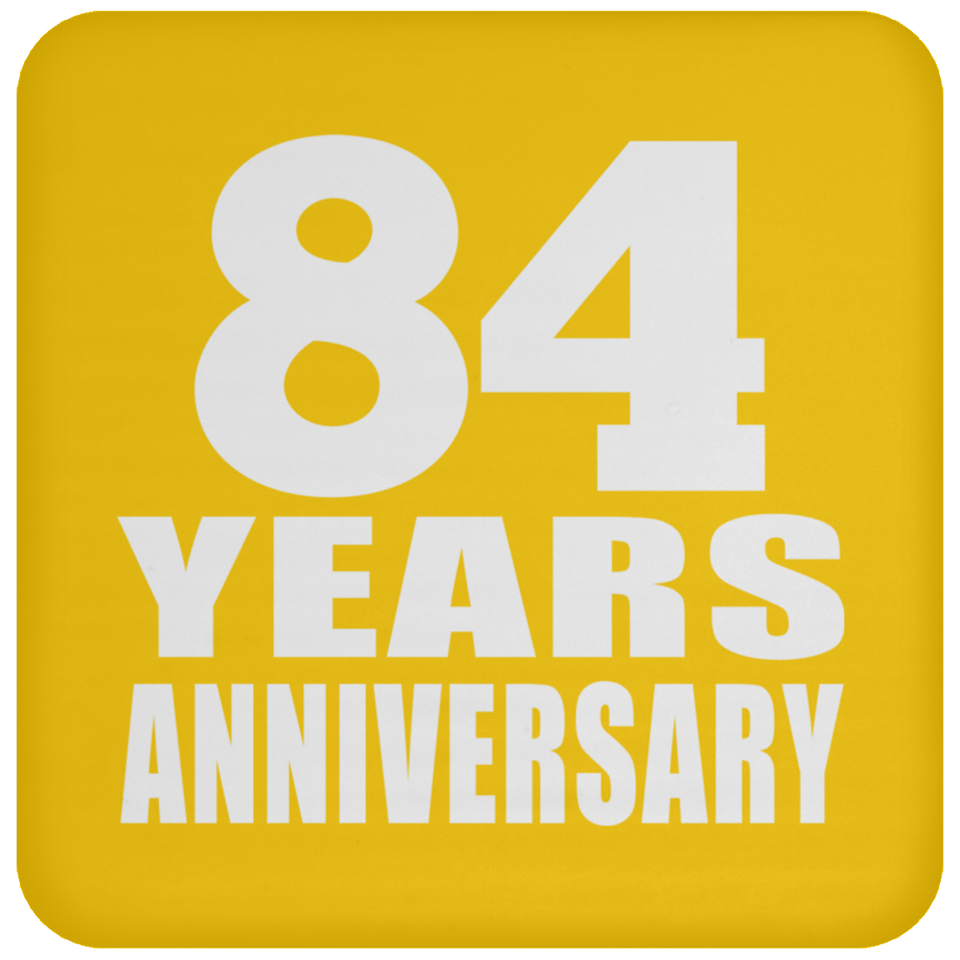 84th Anniversary 84 Years - Drink Coaster