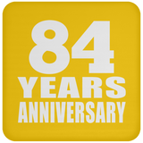 84th Anniversary 84 Years - Drink Coaster