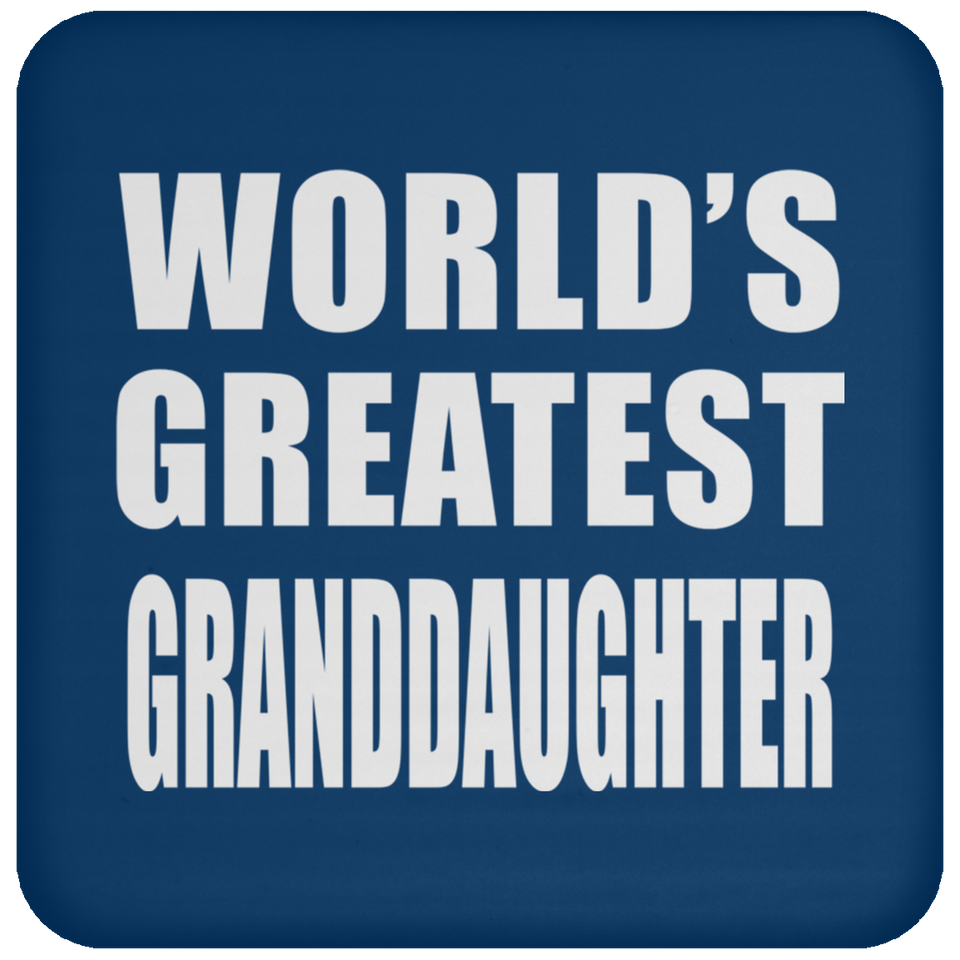 World's Greatest Granddaughter - Drink Coaster
