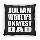 Julian World's Okayest Dad - Throw Pillow Black