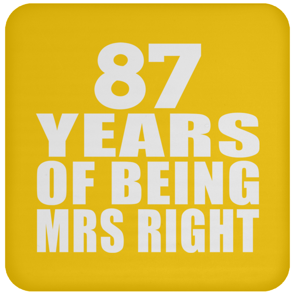 87th Anniversary 87 Years Of Being Mrs Right - Drink Coaster