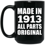 111th Birthday Made in 1913 All Parts Original - 15oz Coffee Mug Black