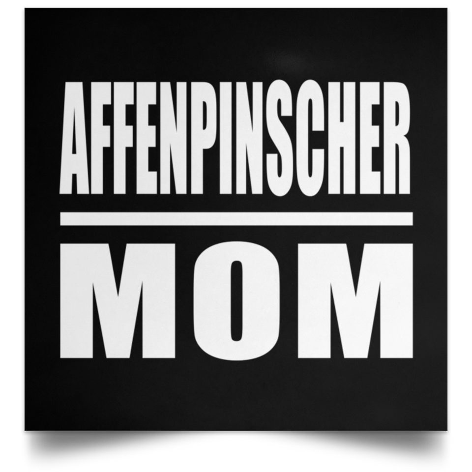 Affenpinscher Mom - Poster Square