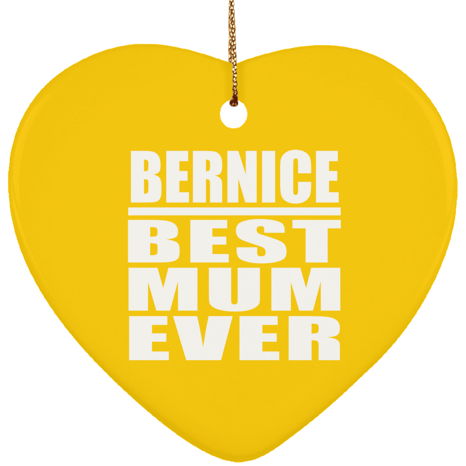 Bernice Best Mum Ever - Heart Ornament