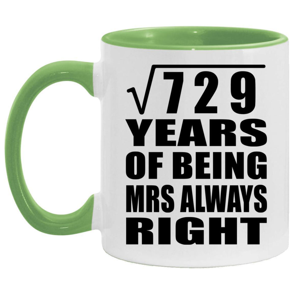 27th Anniversary Square Root of 729 Years Mrs Always Right - 11oz Accent Mug Green