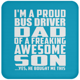 Proud Bus Driver Dad Of Awesome Son - Drink Coaster