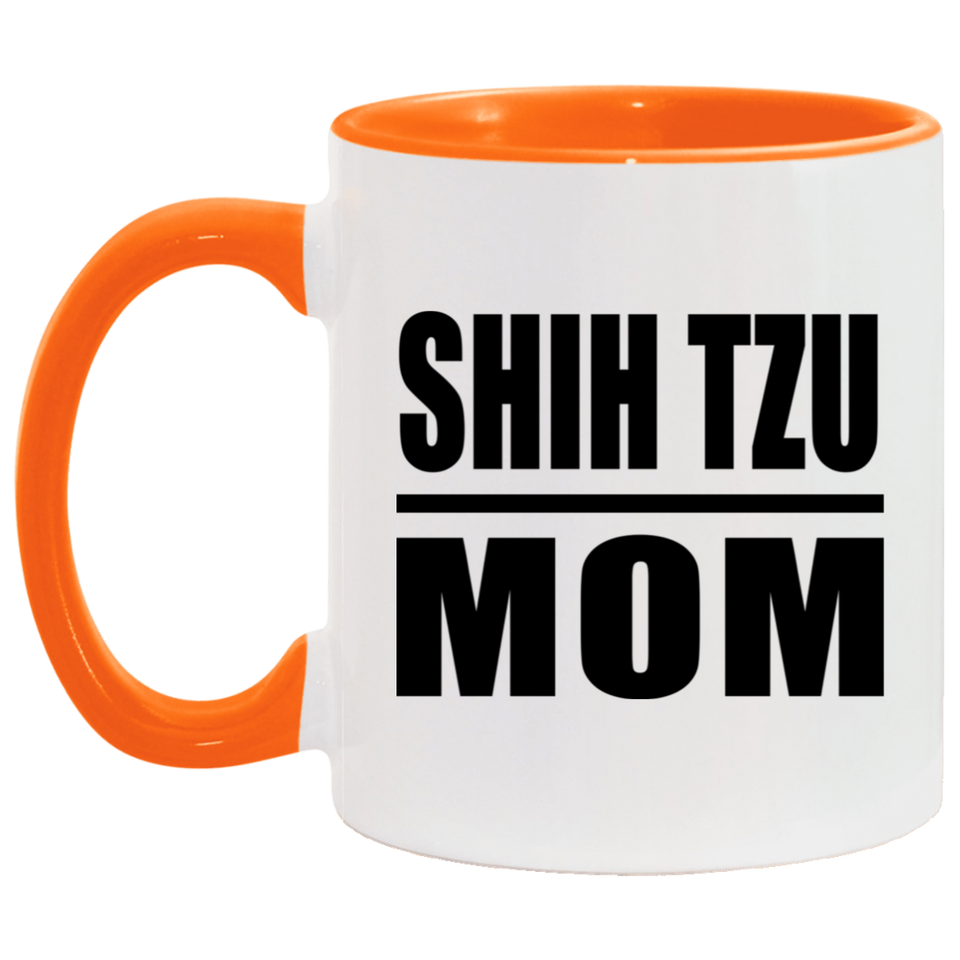 Shih Tzu Mom - 11oz Accent Mug Orange