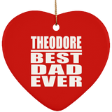 Theodore Best Dad Ever - Heart Ornament