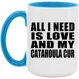 All I Need Is Love And My Catahoula Cur - 15oz Accent Mug Blue