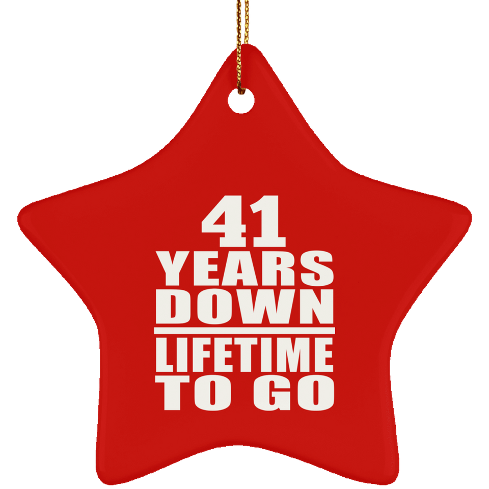 41st Anniversary 41 Years Down Lifetime To Go - Star Ornament
