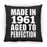 63rd Birthday Made In 1961 Aged to Perfection - Throw Pillow Black