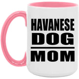 Havanese Dog Mom - 15oz Accent Mug Pink