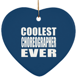Coolest Choreographer Ever - Heart Ornament