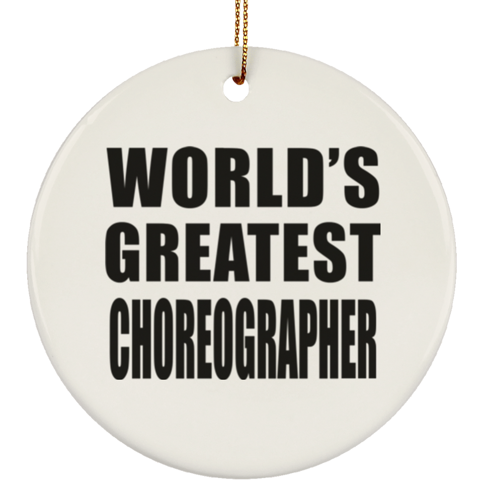 World's Greatest Choreographer - Circle Ornament