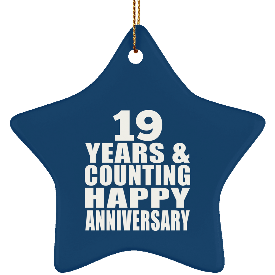 Happy 19th Anniversary 19 Years & Counting - Star Ornament