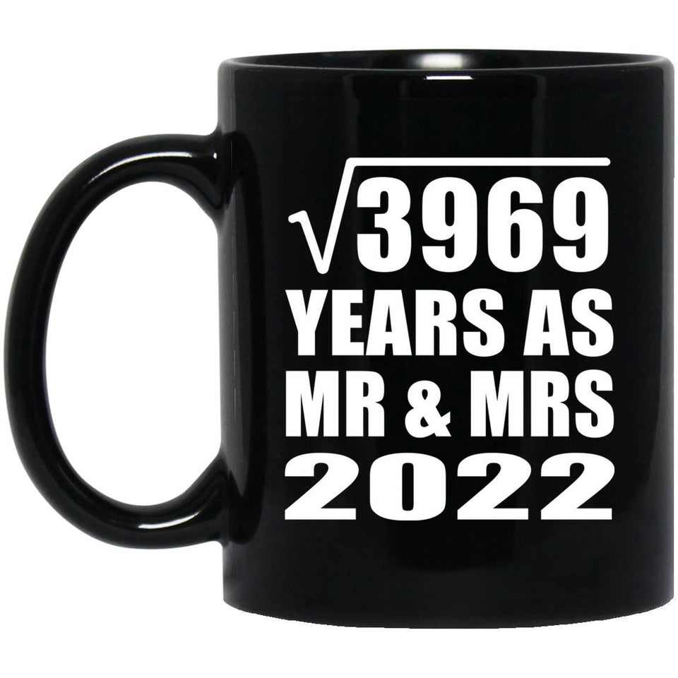 63rd Anniversary Square Root of 3969 Years As Mr & Mrs 2022 - 11oz Coffee Mug Black