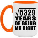 73rd Anniversary Square Root of 5329 Years of Being Mr Right - 15oz Accent Mug Orange