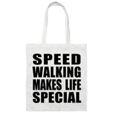 Speed Walking Makes Life Special - Tote Bag White