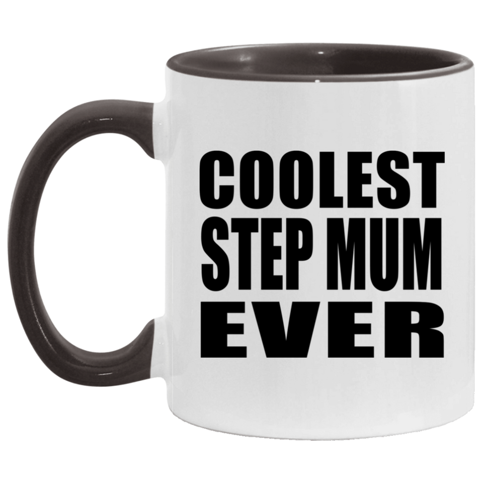 Coolest Step Mum Ever - 11oz Accent Mug Black