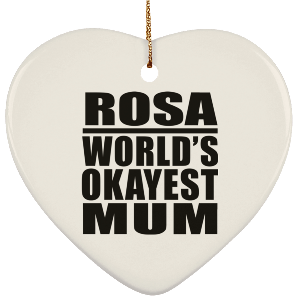Rosa World's Okayest Mum - Heart Ornament