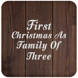 First Christmas As Family Of Three - Drink Coaster D