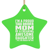 Proud Taxi Driver Mom Of Awesome Daughter - Star Ornament