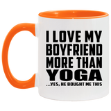 I Love My Boyfriend More Than Yoga - 11oz Accent Mug Orange