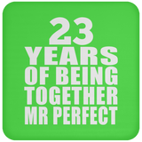 23rd Anniversary 23 Years Of Being Mr Perfect - Drink Coaster