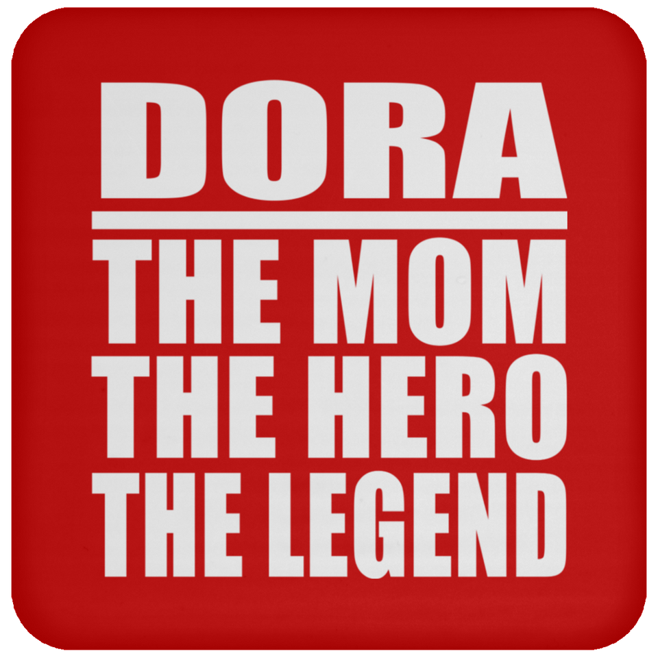 Dora The Mom The Hero The Legend - Drink Coaster