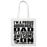 Proud Audiologist Dad Of Awesome Son - Tote Bag White