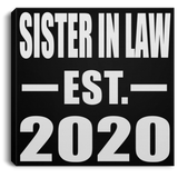 Sister In Law Established EST. 2020 - Canvas Square