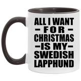 All I Want For Christmas Is My Swedish Lapphund - 11oz Accent Mug Black