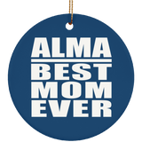 Alma Best Mom Ever - Circle Ornament