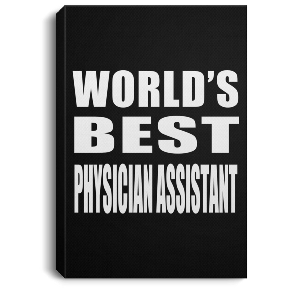 World's Best Physician Assistant - Canvas Portrait