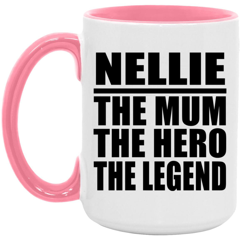 Nellie The Mum The Hero The Legend - 15oz Accent Mug Pink