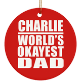 Charlie World's Okayest Dad - Circle Ornament