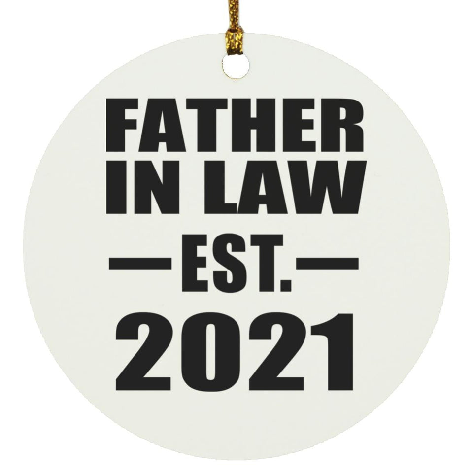 Father In Law Established EST. 2021 - Circle Ornament