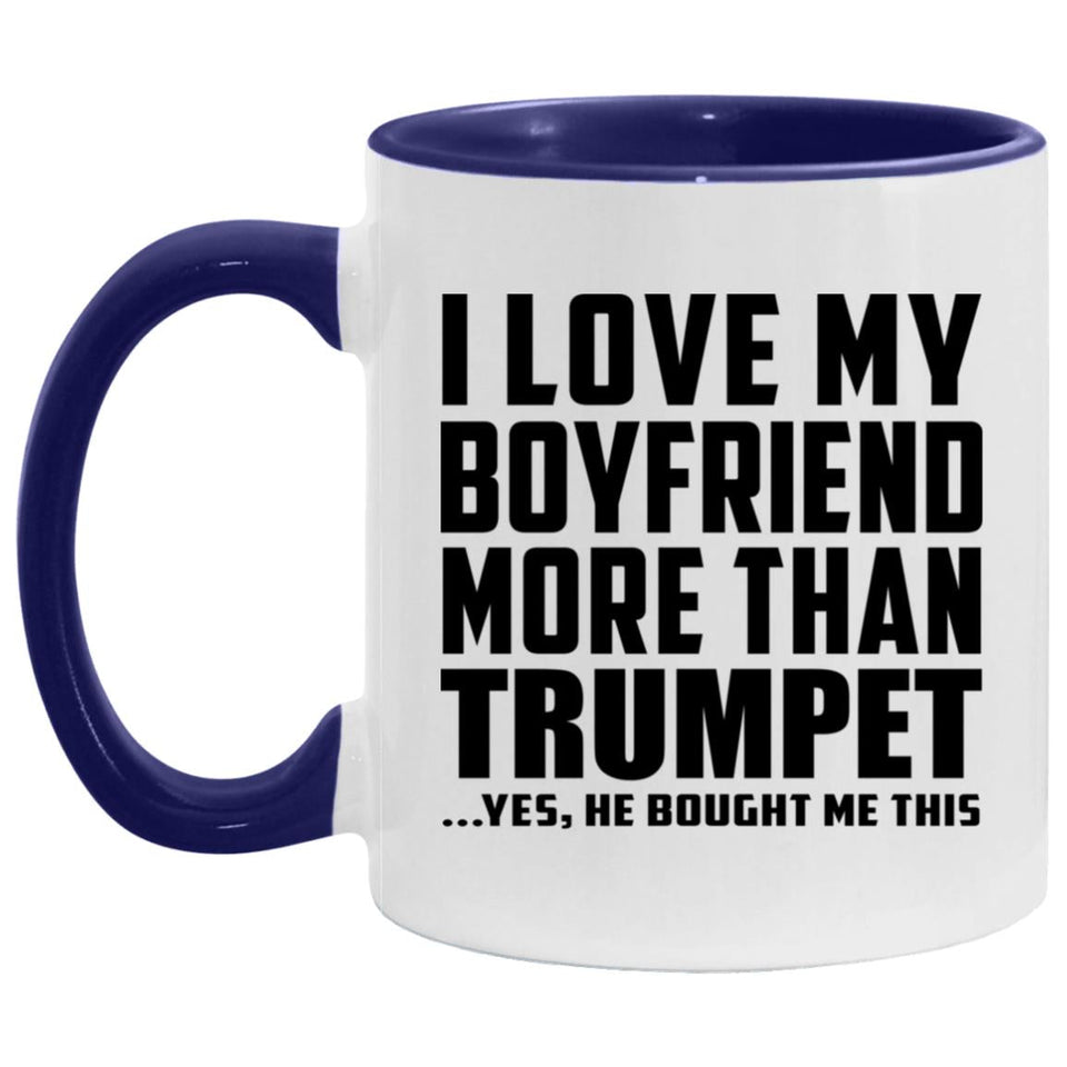 I Love My Boyfriend More Than Trumpet - 11oz Accent Mug Purple