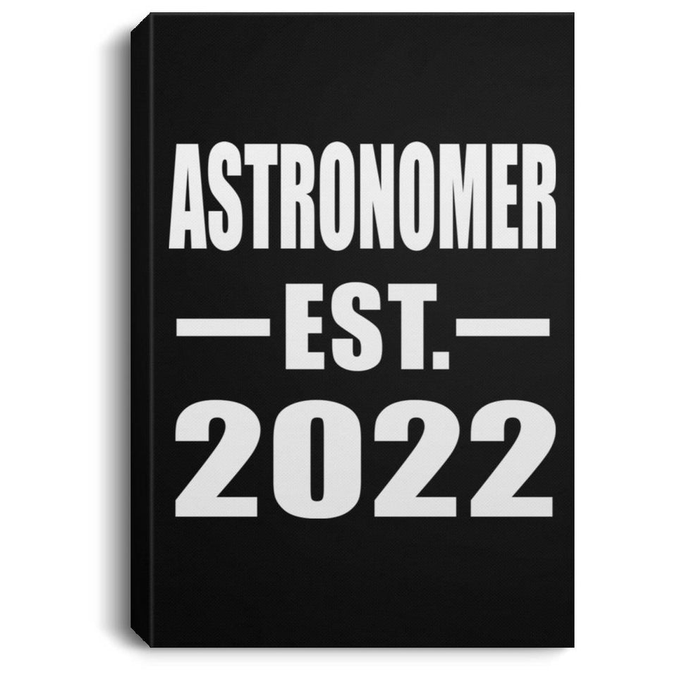 Astronomer Established EST. 2022 - Canvas Portrait