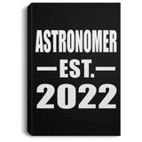 Astronomer Established EST. 2022 - Canvas Portrait