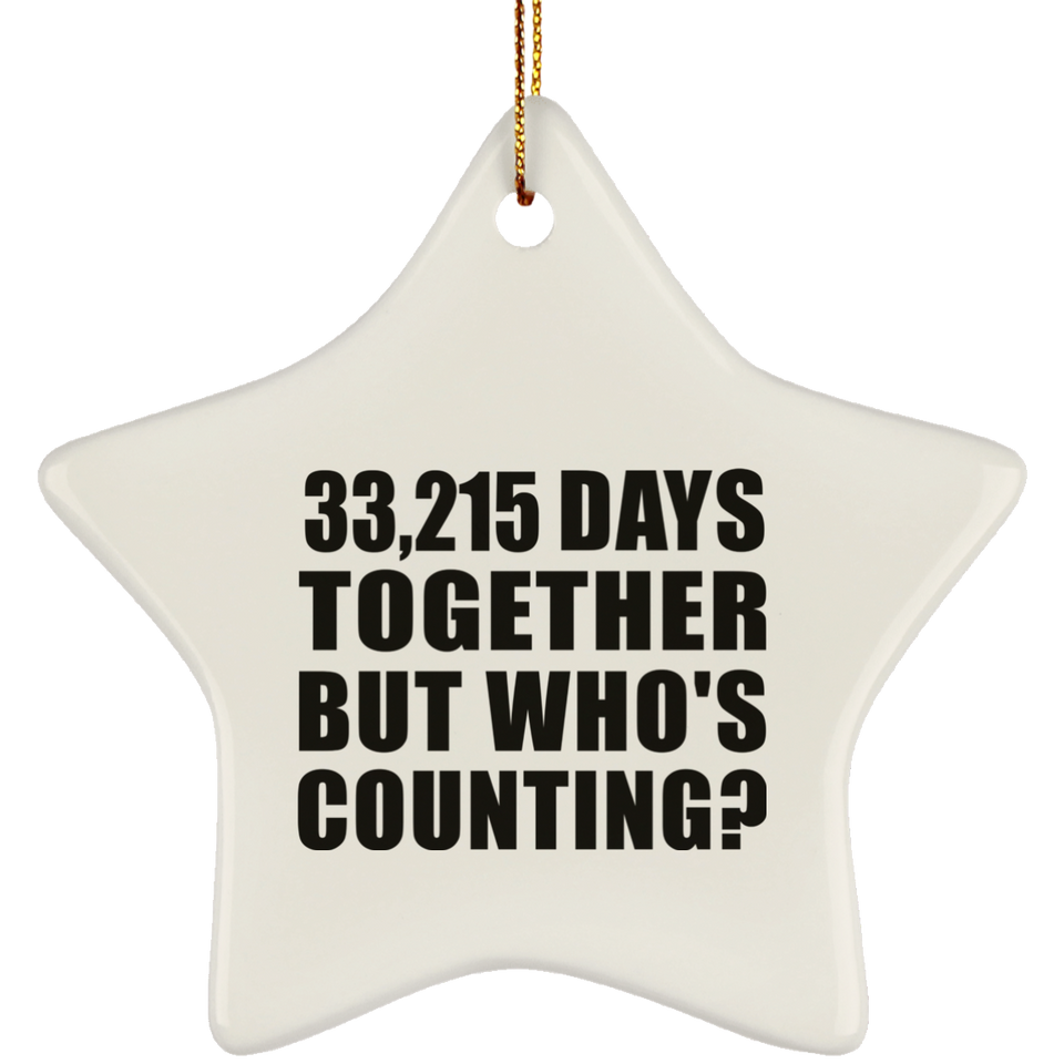 91st Anniversary 33,215 Days Together But Who's Counting - Star Ornament