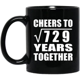 27th Anniversary Cheers To Square Root of 729 Years Together - 11oz Coffee Mug Black