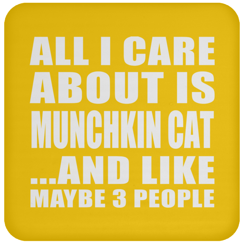 All I Care About Is Munchkin Cat - Drink Coaster