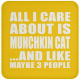 All I Care About Is Munchkin Cat - Drink Coaster