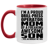 Proud Drill-Press Operator Mom Of Awesome Son - 11oz Accent Mug Red
