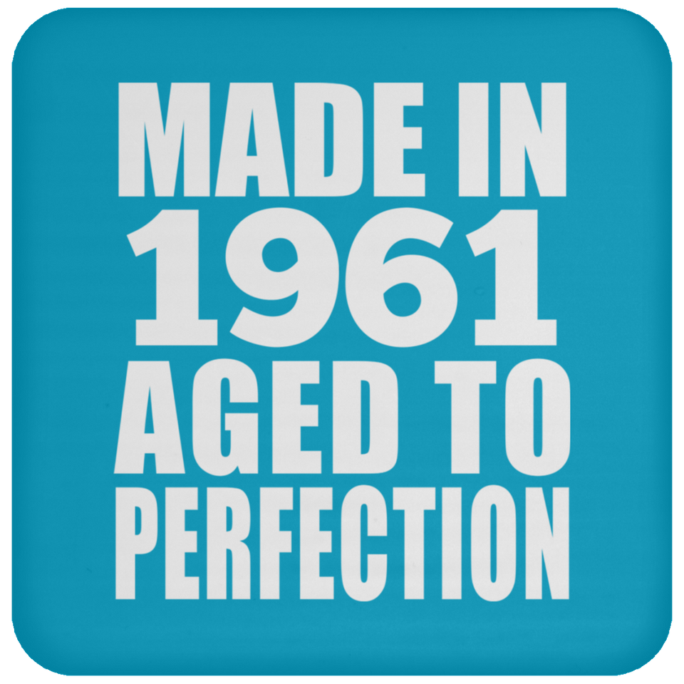 63rd Birthday Made In 1961 Aged to Perfection - Drink Coaster