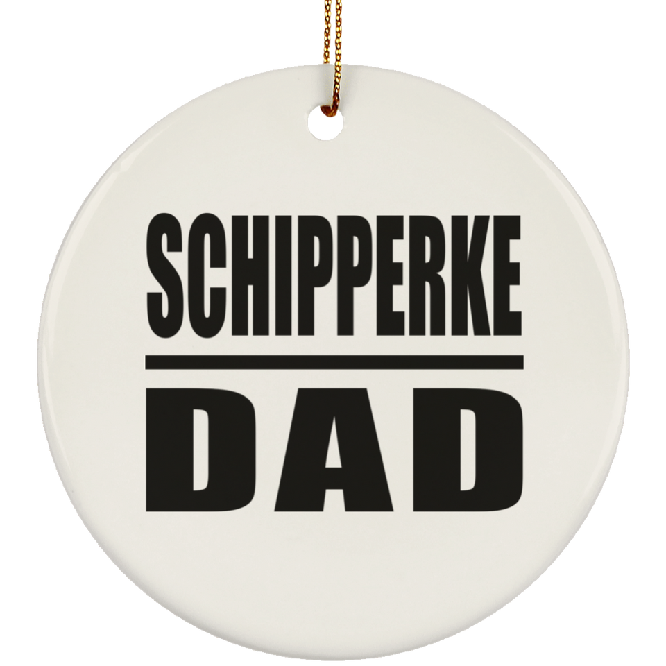 Schipperke Dad - Circle Ornament