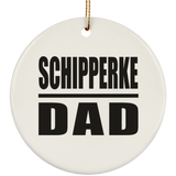 Schipperke Dad - Circle Ornament