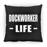 Dockworker Life - Throw Pillow Black